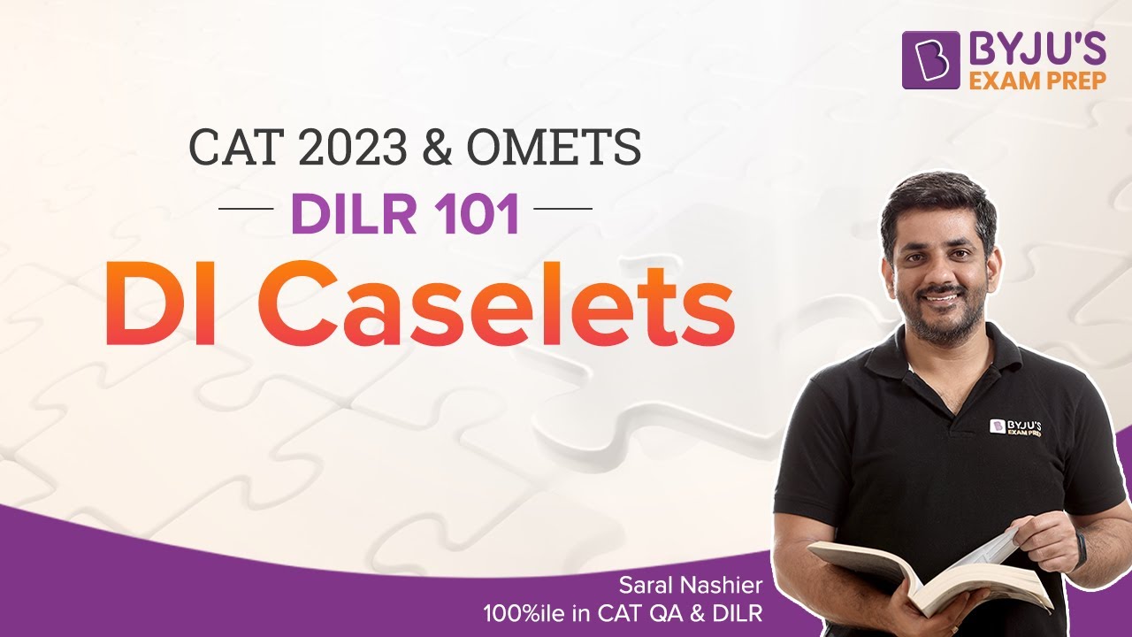 CAT 2023 | DI Caselets | Score 99%ile in CAT DILR | BYJU'S #cat2023 #catdilr #byjuscat