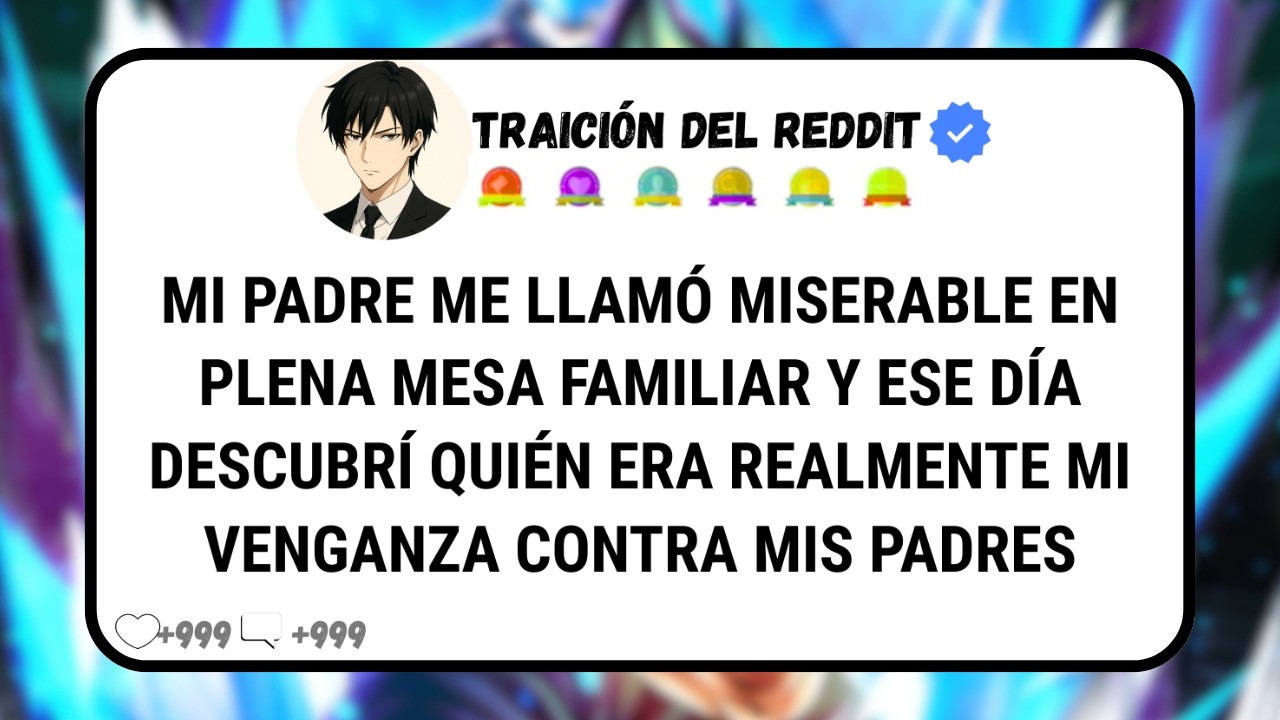 Mi PADRE Me Humilló Públicamente y Mi Venganza Fue Algo Que Jamás Esperó Ni Pudo Defenderse de Ello
