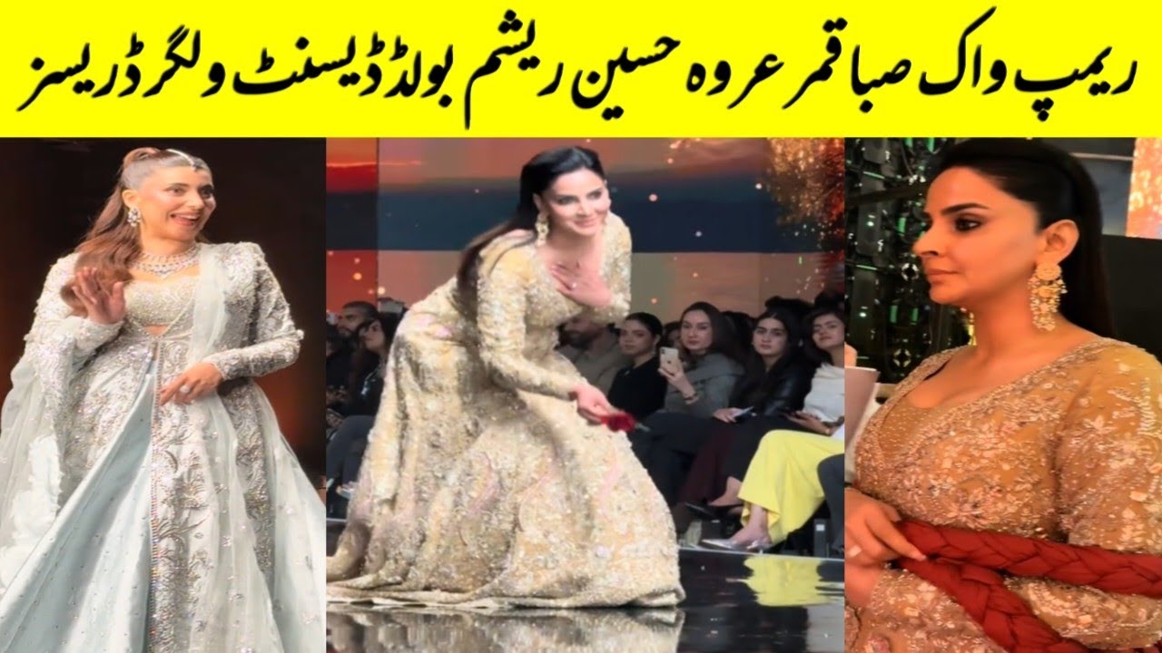 Ramp walk Top 5 Actresses bold decent and vulgar dresses Saba Qamar Urwah Hocane Resham