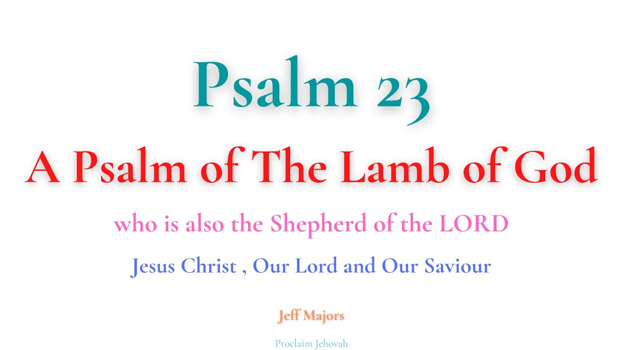 #Psalm23 | The LORD is MY Shepherd | Jesus Christ | The Good Shepherd | #BibleVerseSong | 1080 HD