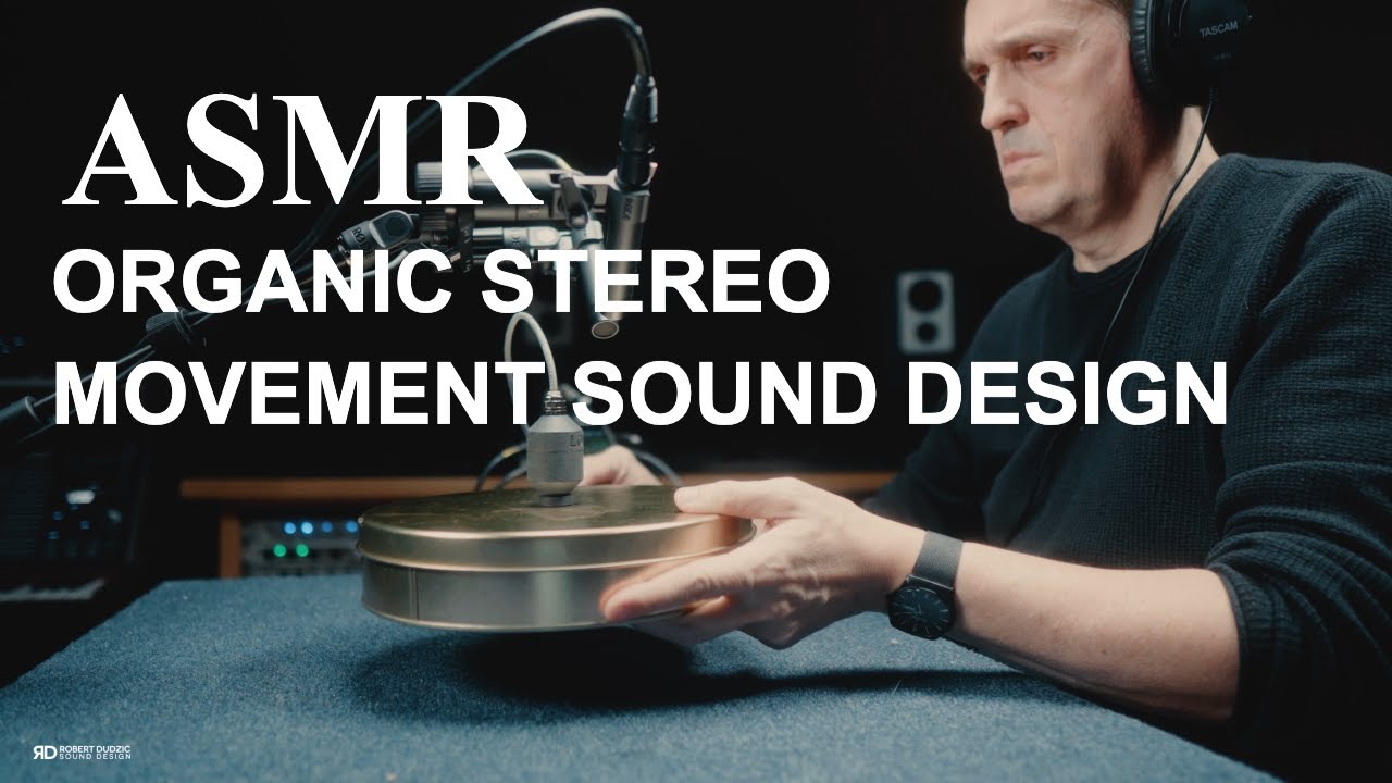 ASMR ORGANIC STEREO MOVEMENT SOUND DESIGN 🎧⚙️