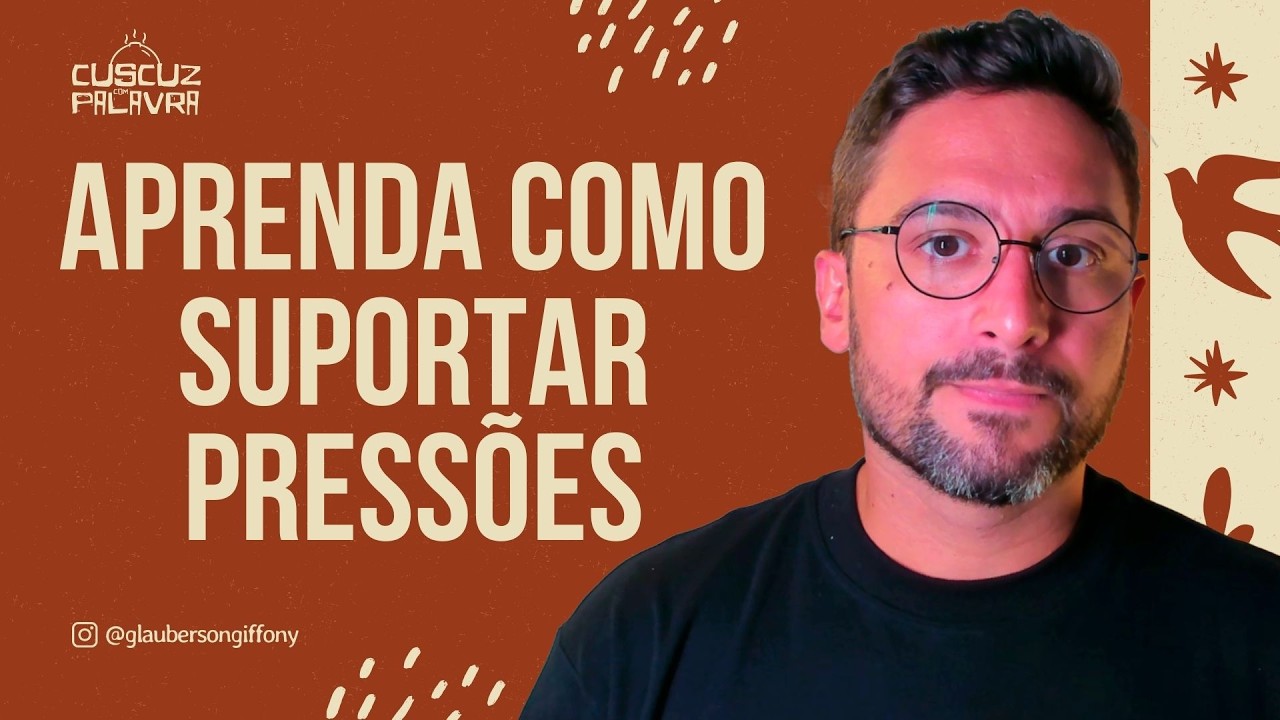 APRENDA COMO SUPORTAR AS PRESSÕES DA VIDA | DEVOCIONAL DIÁRIO