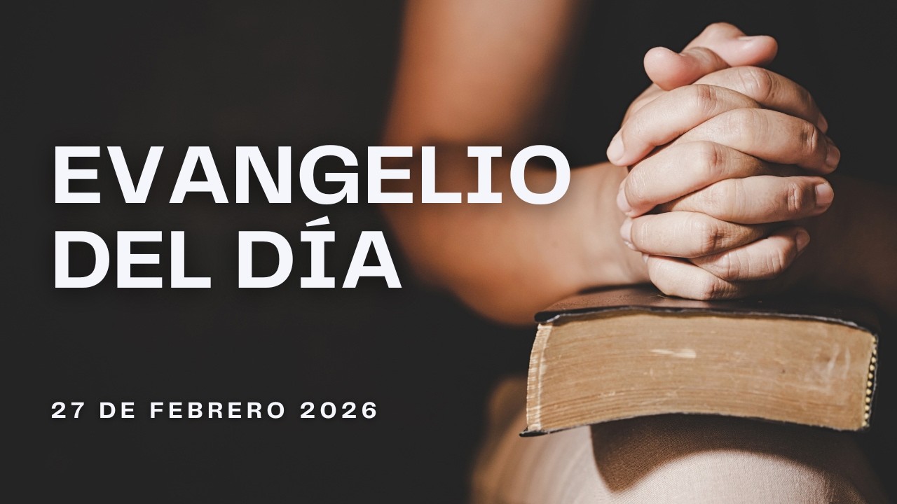 🙏 Evangelio del Día | 27 Febrero 2026 | Reconcíliate