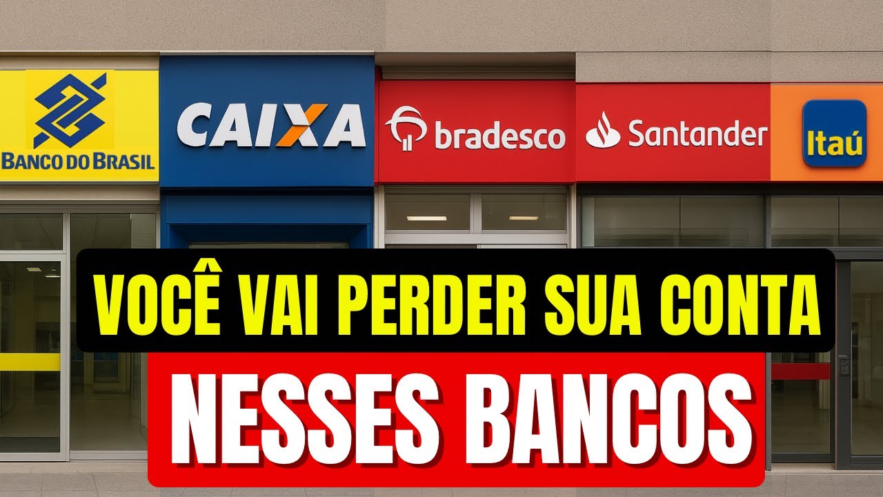 BANCO DO BRASIL, CAIXA, ITA&Uacute;, BRADESCO, SANTANDER: Voc&ecirc; Vai Perder Sua Conta nos Bancos Por Isso!