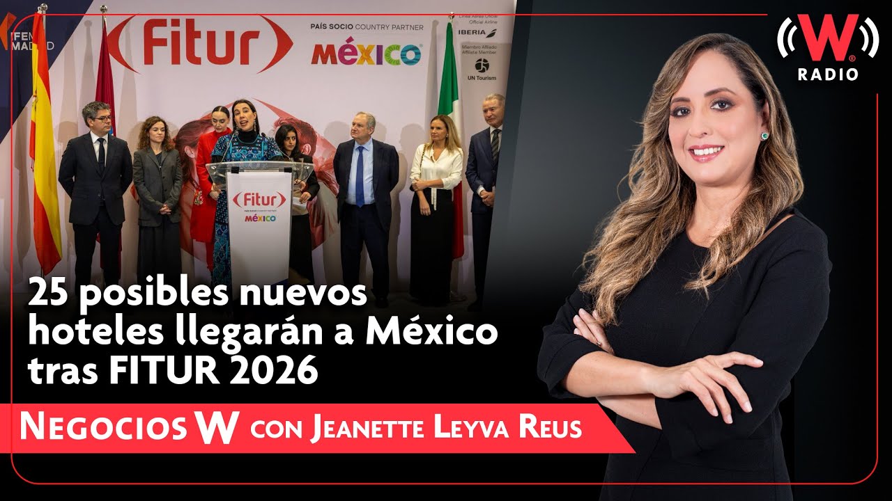 México en Fitur logra acuerdos clave; en un día se concretó la llegada de 25 hoteles
