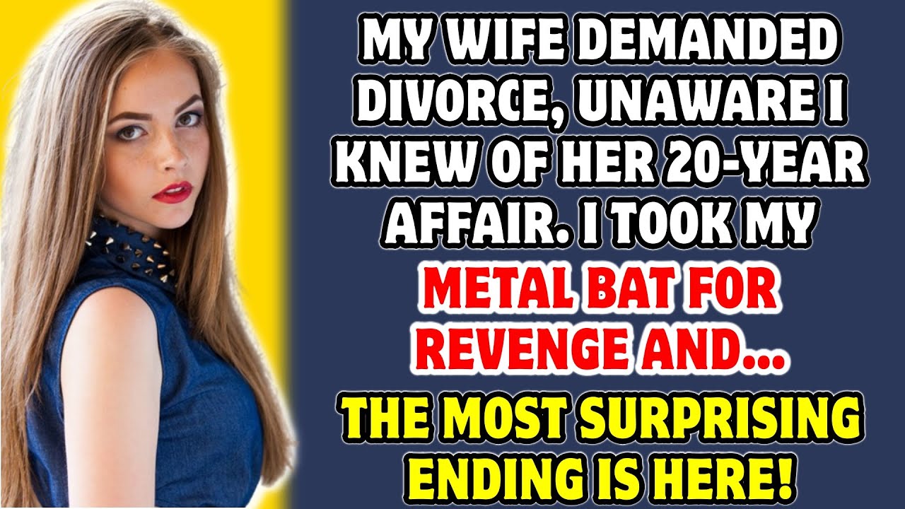 My wife demanded divorce, unaware I knew of her 20-year affair. I took my metal bat for revenge and…