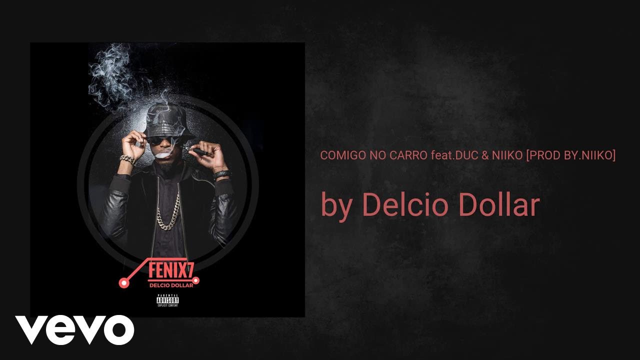 Delcio Dollar - Comigo no carro feat.Duc & Niiko [PROD BY.NIIKO] (AUDIO)