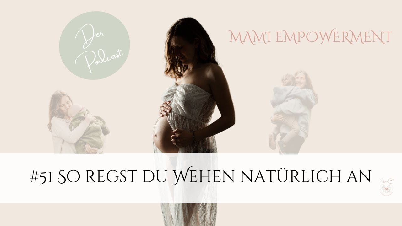 #51 So regst du Wehen natürlich an