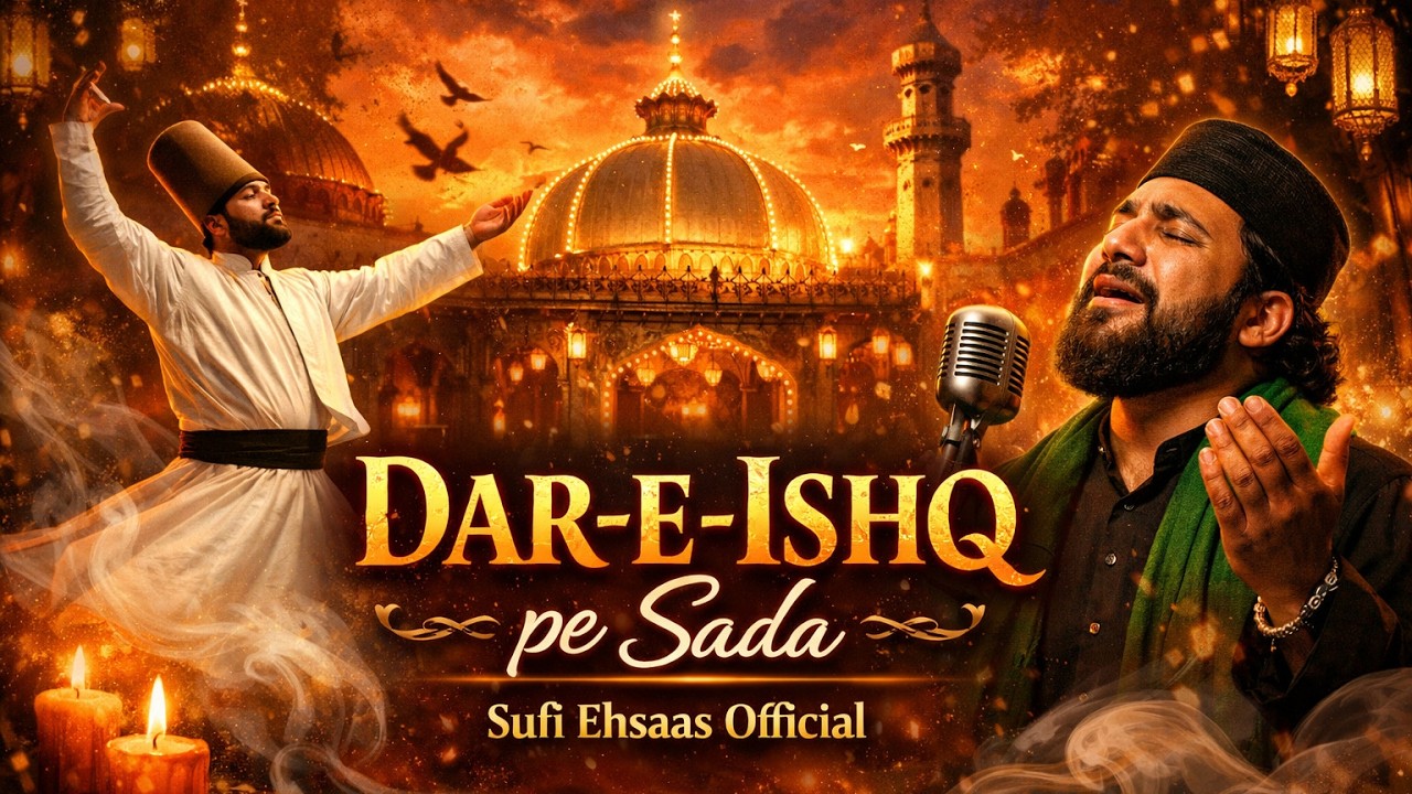 Dar-e-Ishq Pe Sada (درِ عشق پہ صدا) | A Sufi Qawwali That Will Touch Your Soul | New Qawwali 2026
