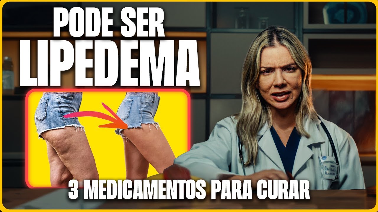 Lipedema Tem Cura? 3 medicamentos para curar seu LIPEDEMA