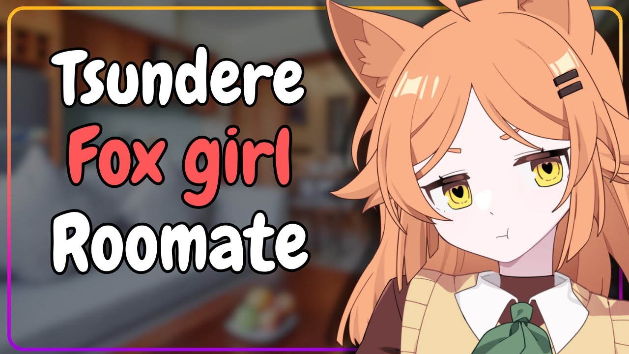 Tsundere Fox Girl Roommate Secretly Cares [F4A]