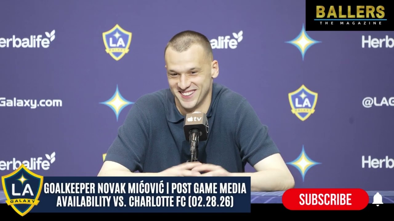 Goalkeeper Novak Mićović: LA Galaxy vs. Charlotte FC Postgame Presser | MLS | 02.28.26