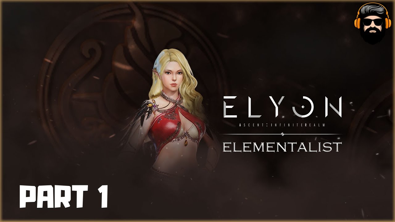 ELYON ASCENT INFINITE REALM Gameplay KR - Elementalist - PART 1 (no commentary)