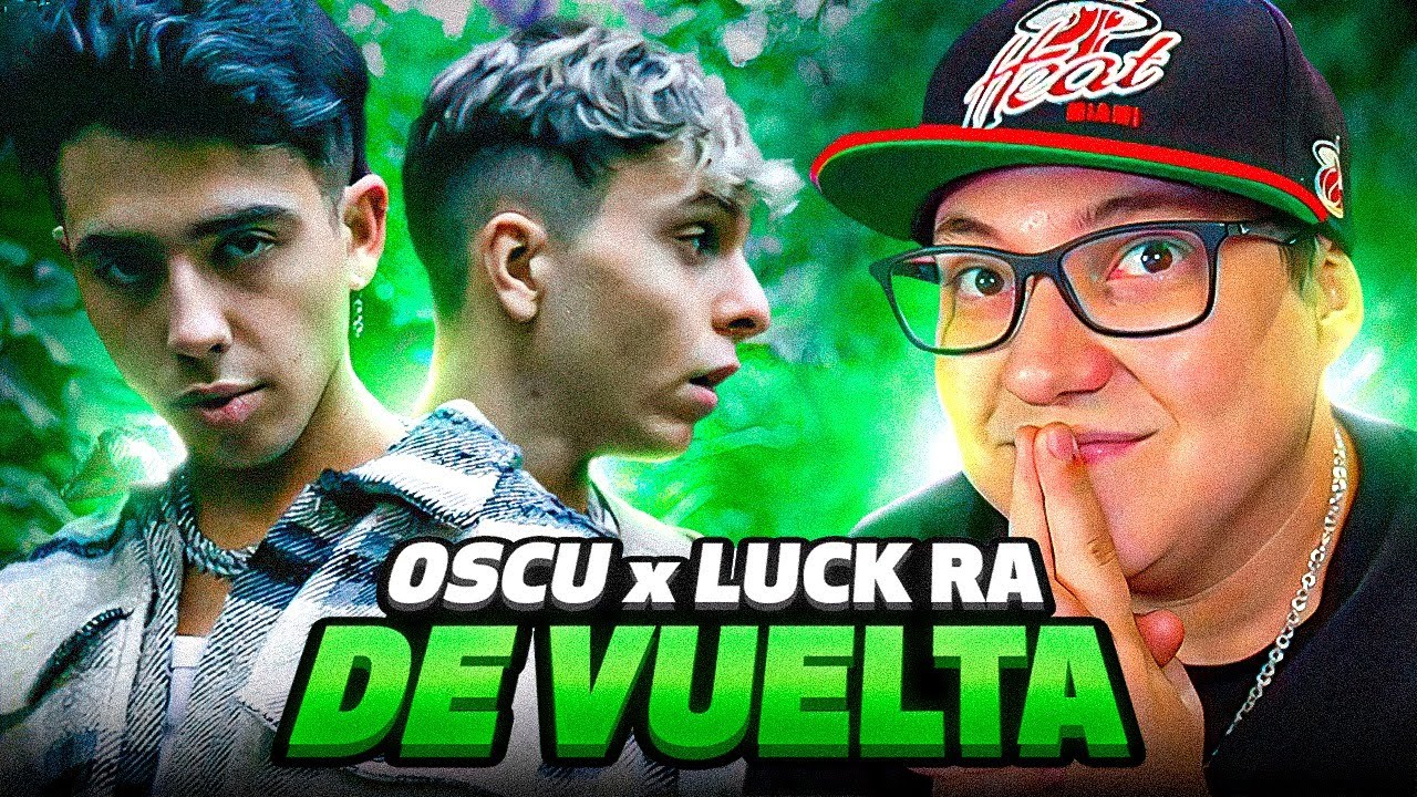 REACCION A OSCU x LUCK RA: 
