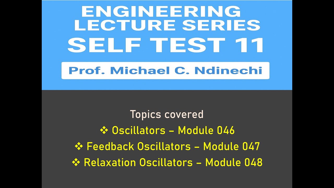 Self Test Revision for Engineering Lecture Series Part 11