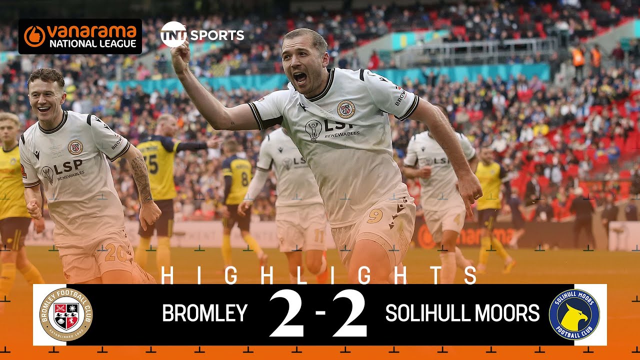 HISTORY 🏆 | Bromley 2-2 Solihull Moors (4-3 penalties) | National League Play-Off Final Highlights