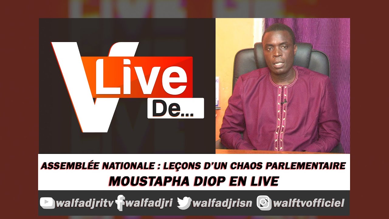 Assemblée Nationale : Leçons d'un chaos parlementaire - Moustapha Diop en live