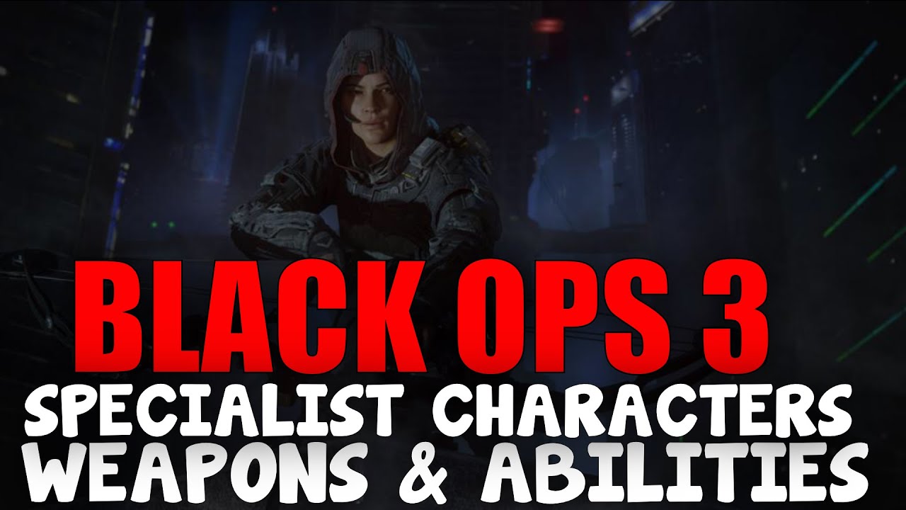 Black Ops 3: ALL SPECIALIST CHARACTERS Weapons & Abilities (BO3 Multiplayer)
