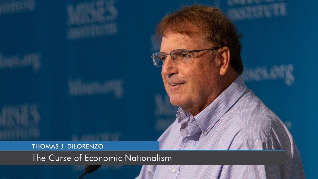 The Curse of Economic Nationalism | Thomas J. Dilorenzo