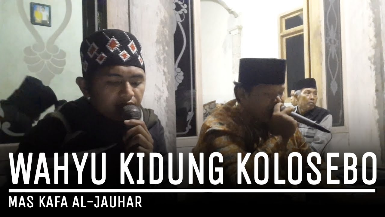 AL-JAUHAR KIDUNG WAHYU KOLOSEBO SRI NARENDRA LIRIK ( MAS KAFA )