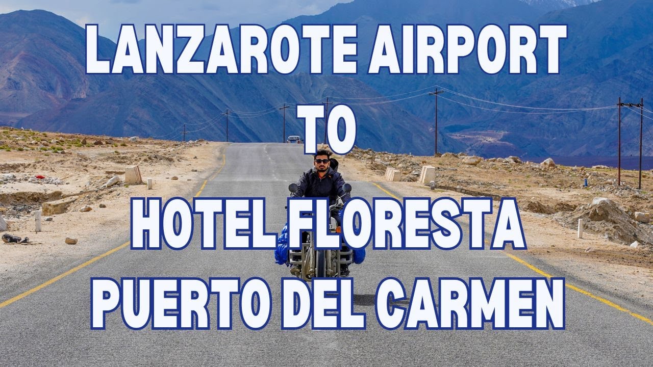 Driving from Lanzarote Airport to Puerto del Carmen Hotel Floresta