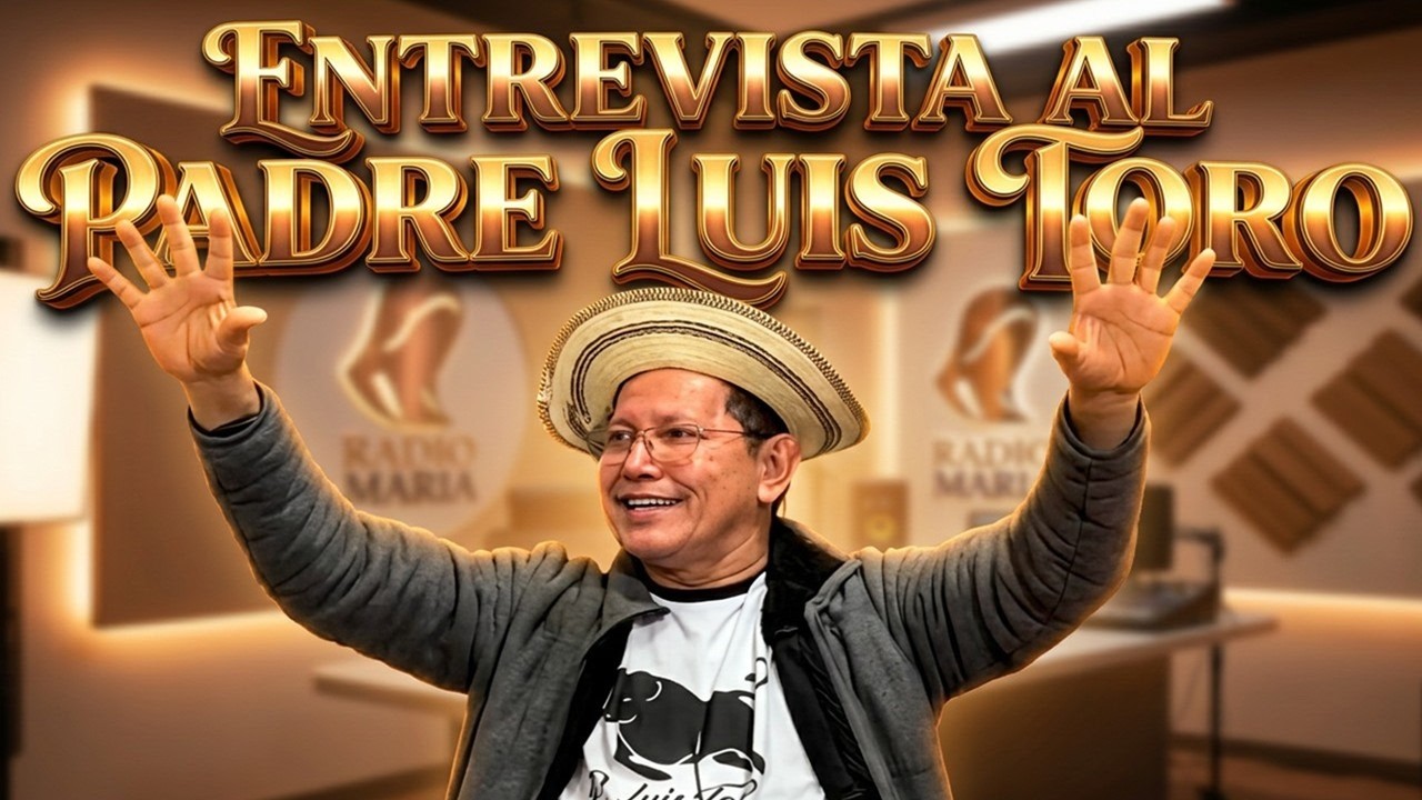 ENTREVISTA AL  Padre Luis Toro