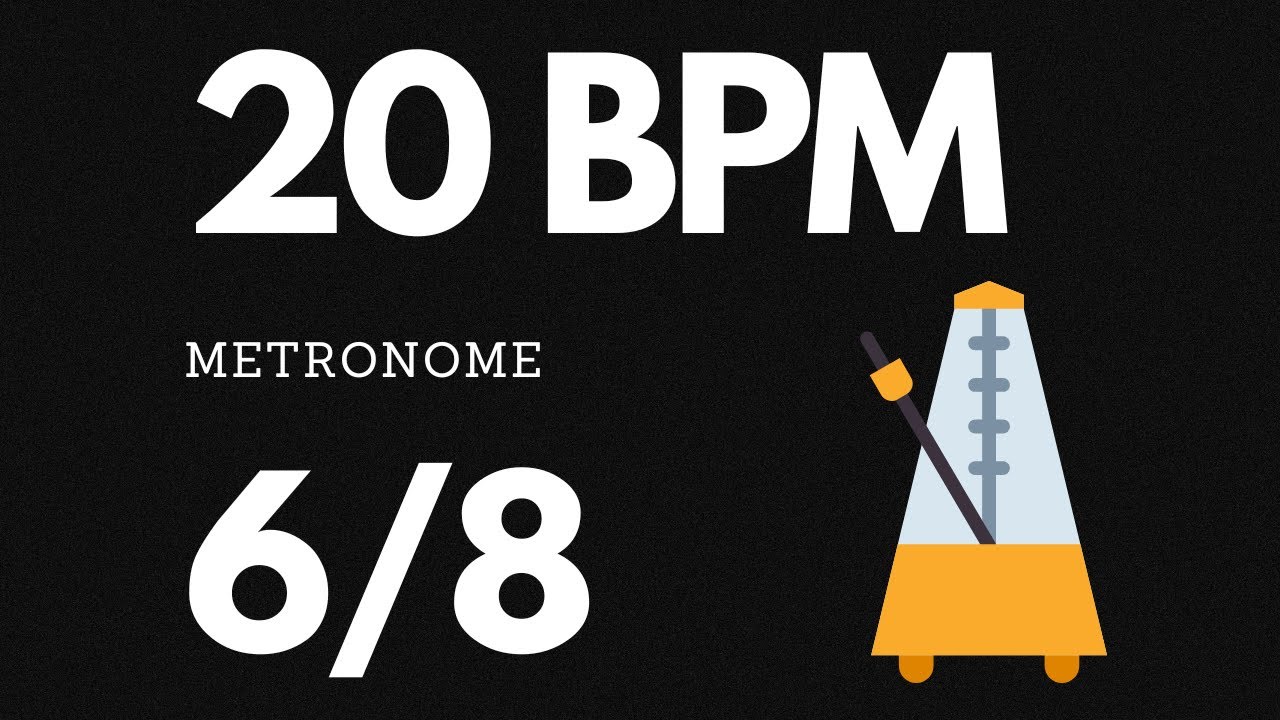 20 BPM Metronome 6/8