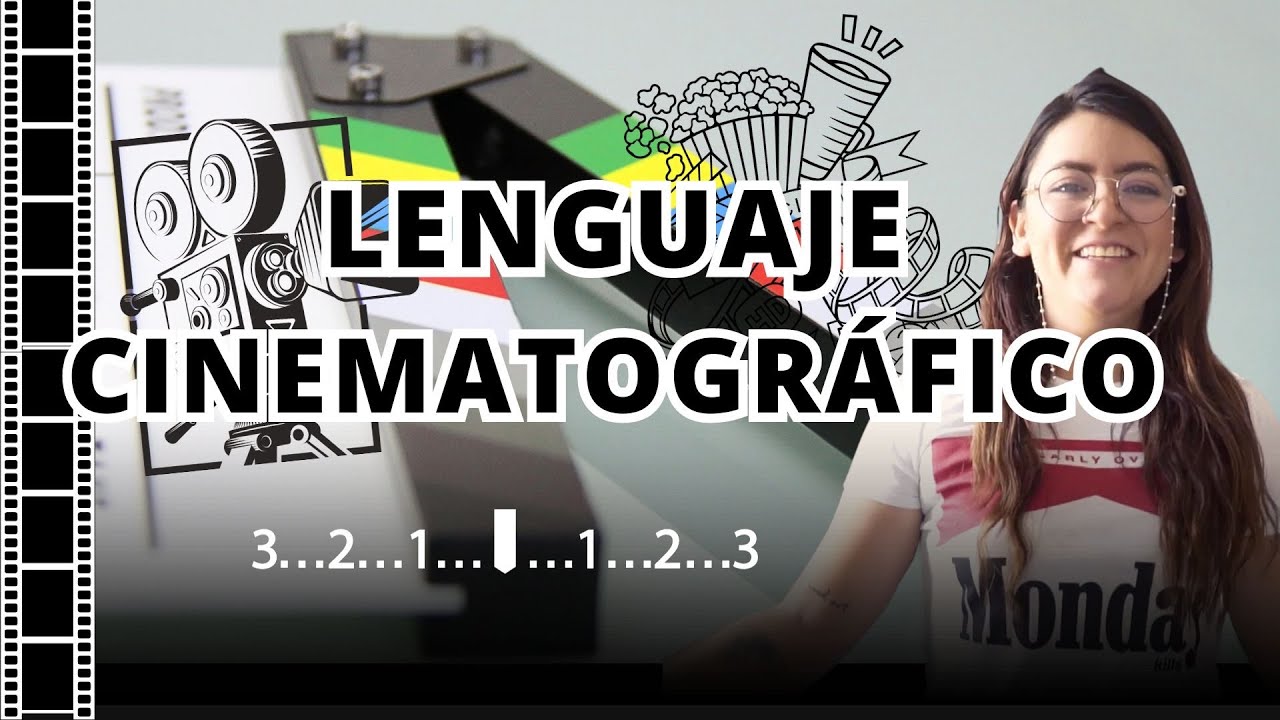 Guía básica del LENGUAJE CINEMATOGRÁFICO / Cine con Veida Hood