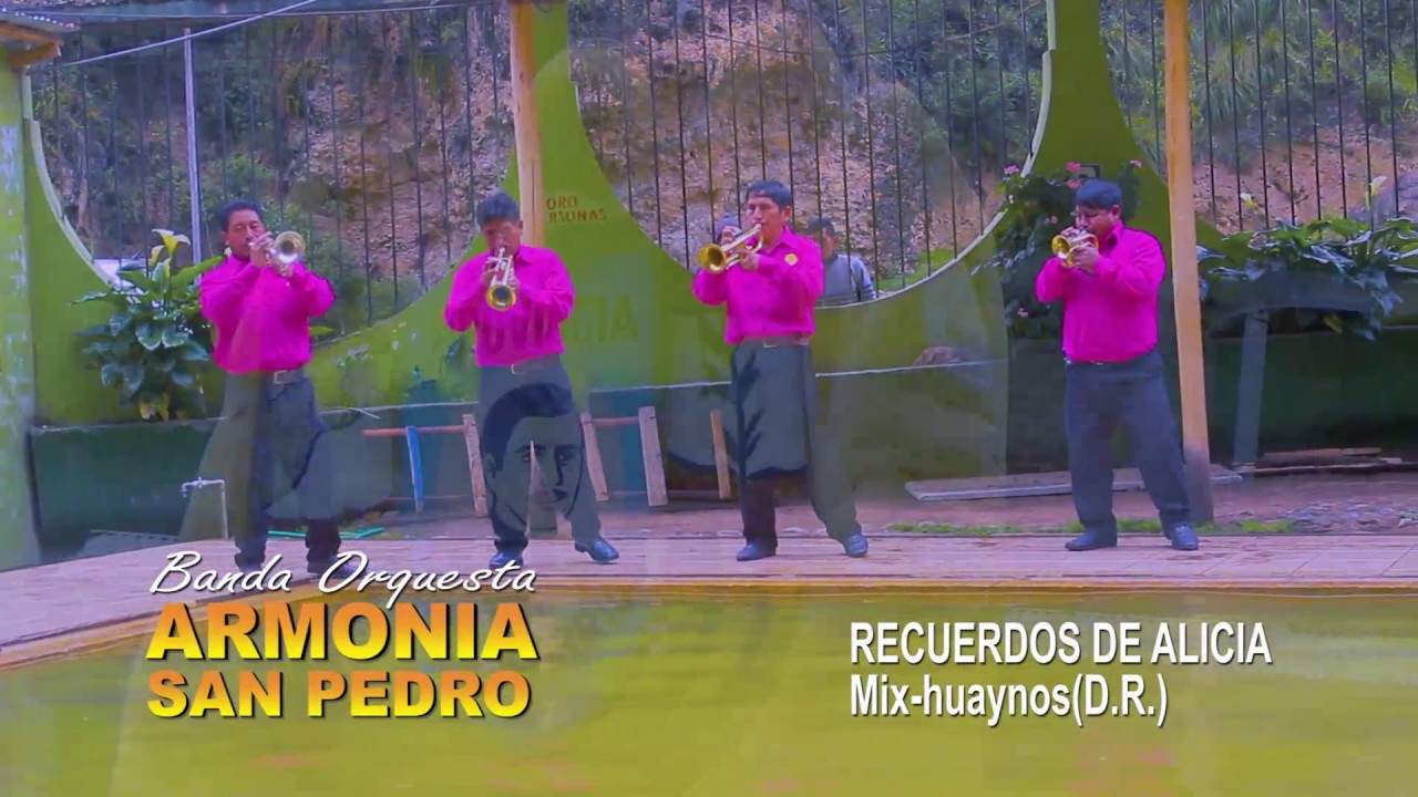 ARMONIA SAN PEDRO- Recuardos de Alicia - Hno Ancashino