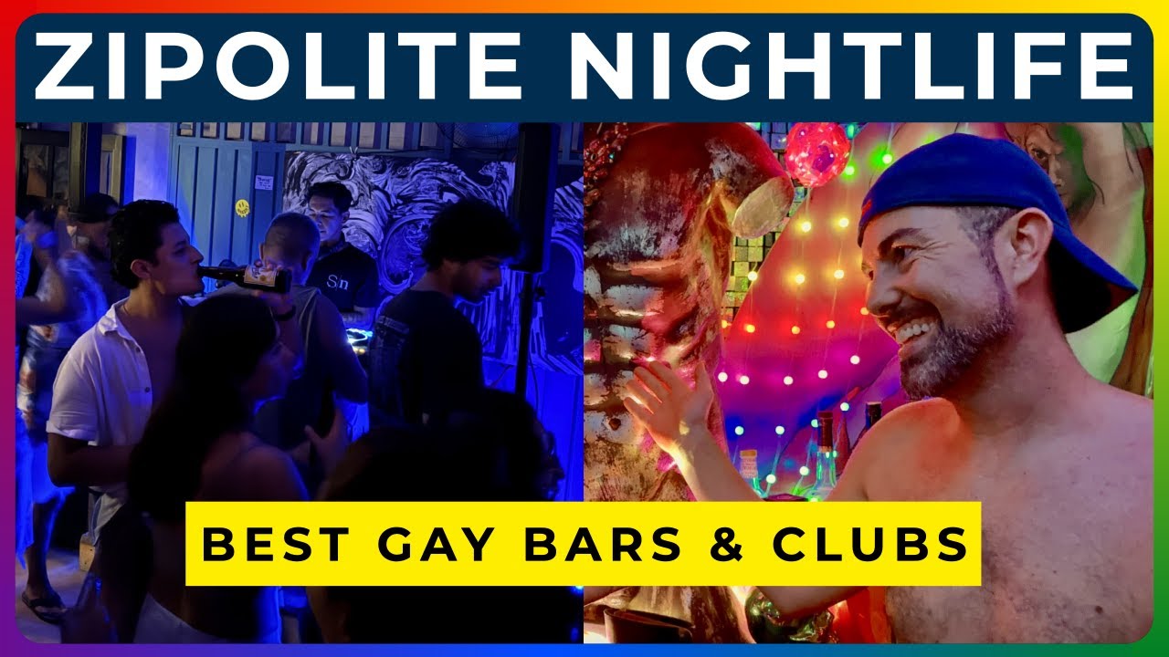 ZIPOLITE GAY NIGHTLIFE - Best Gay Bars, Beach Clubs & Nude Parties!