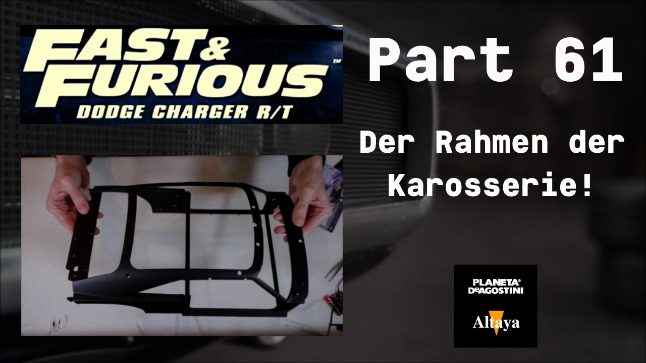 DeAgostini Fast&Furious Dodge Charger R/T Part 61 - Der Rahmen der Karosserie!