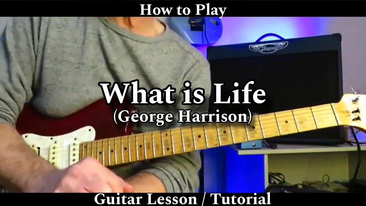 How to Play WHAT IS LIFE - George Harrison. Guitar Lesson / Tutorial.