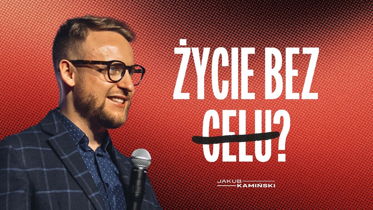 Jakub Kamiński | Życie bez celu? | #127