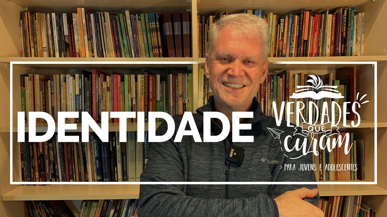 Identidade | VERDADES QUE CURAM