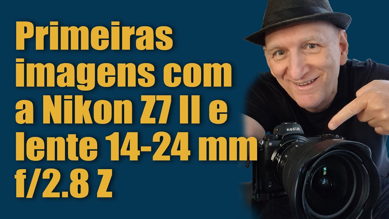Primeiras imagens com a Nikon Z7II e com a lente 14-24 mm f/2.8 S
