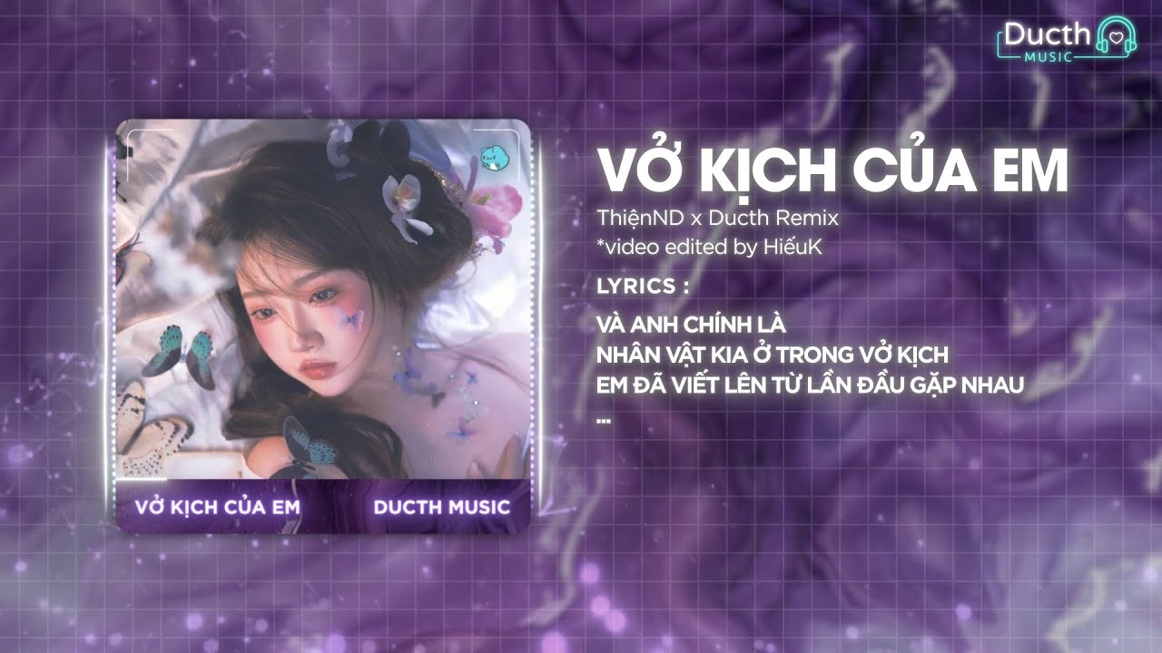 Vở Kịch Của Em (Ducth Remix) - ThiệnND | Chạy Theo Những Cuộc Vui Tình Ta Giờ Phai Nhoà Remix TikTok