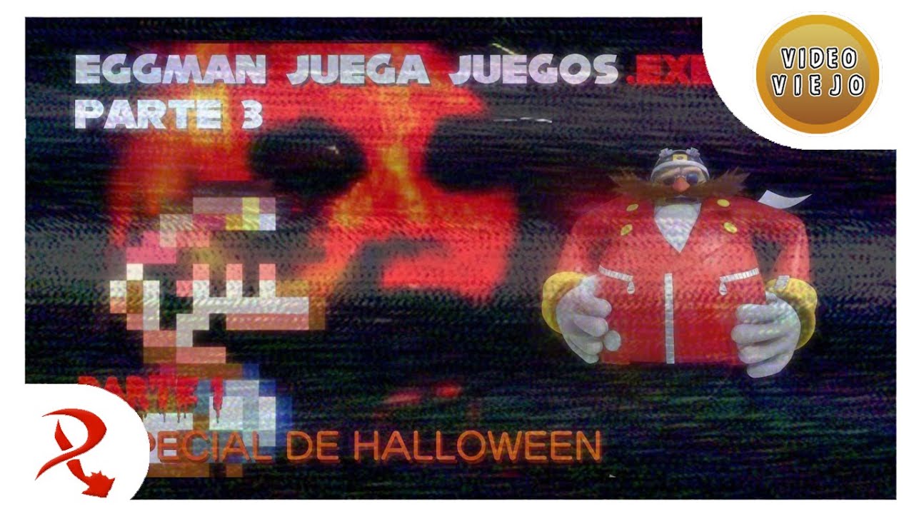 (VIDEO VIEJO) Eggman Juega Juegos.EXE #3 | Red TH Loquendo
