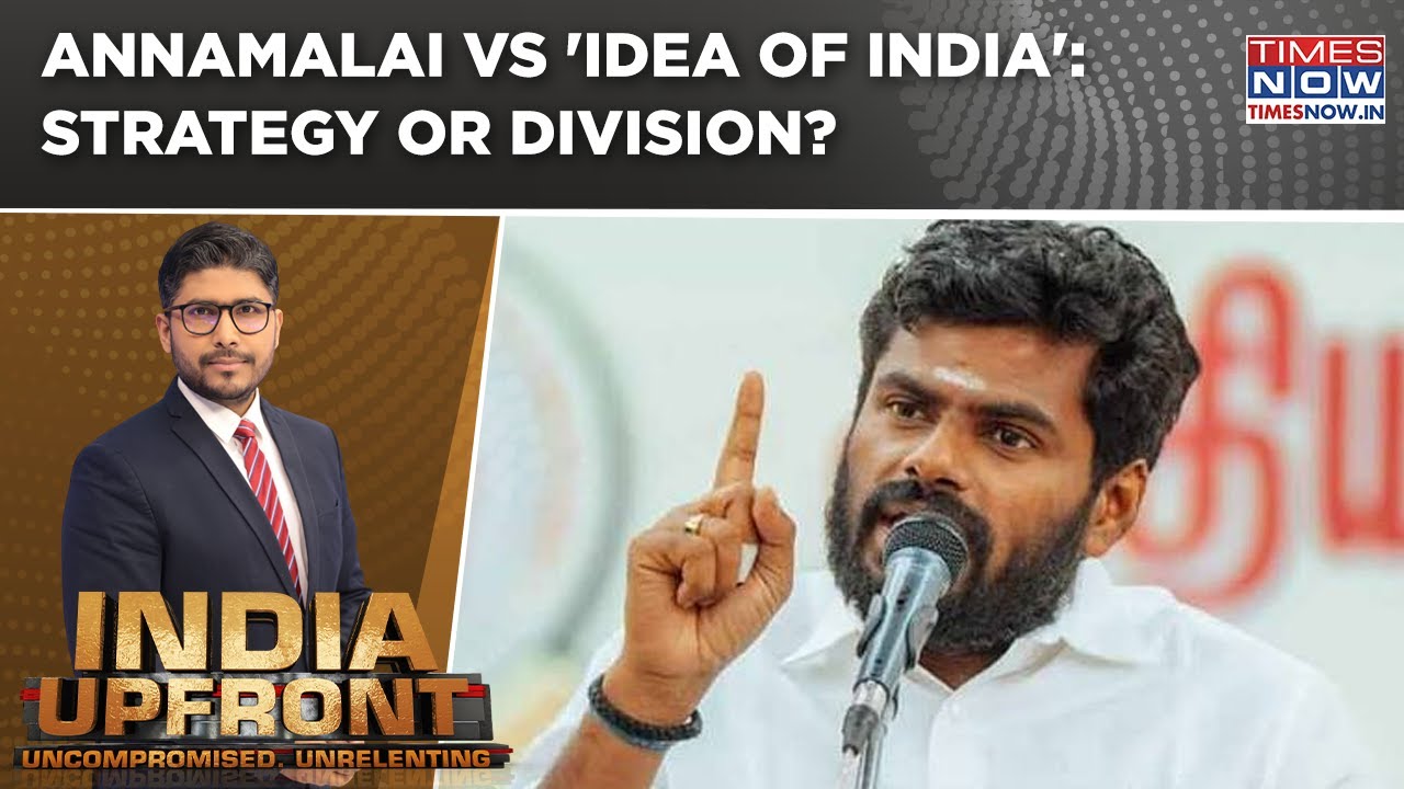 'North India' Rant Puts Annamalai On The Spot, Calculated Move Or Blunder? | INDIA UPFRONT