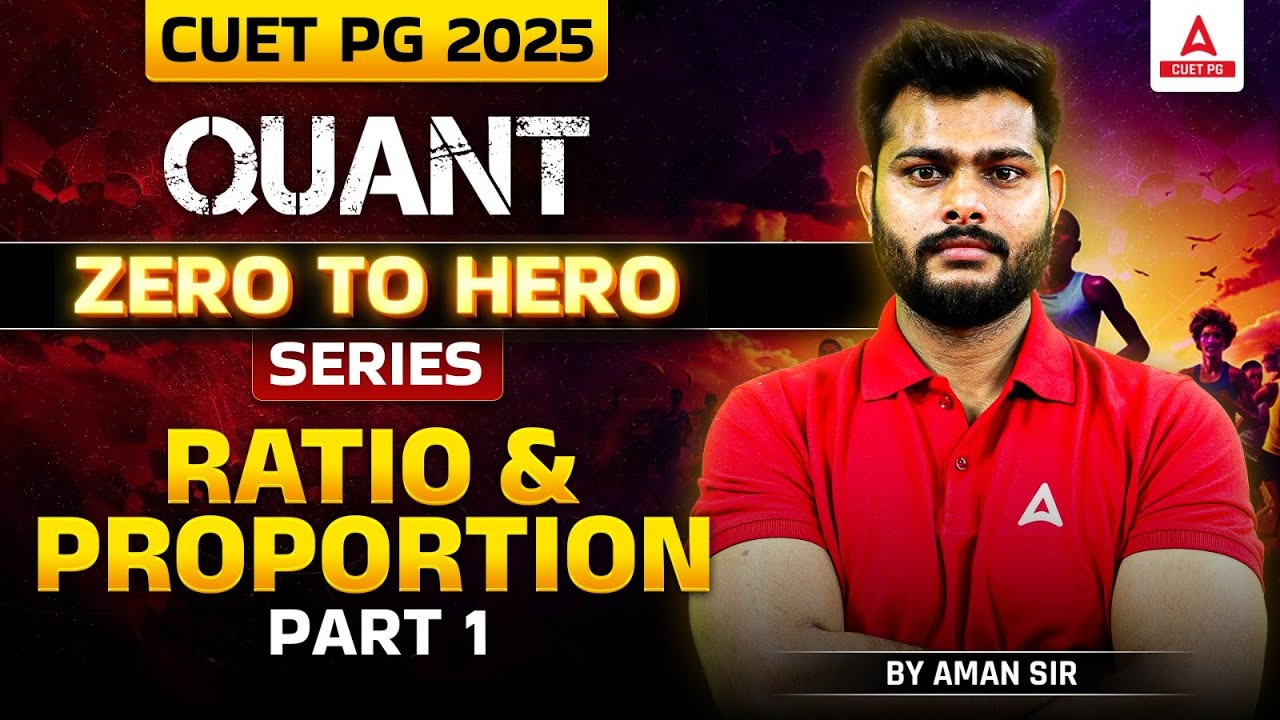Ratio and Proportion for CUET PG 2025 Quantitative Aptitude | Part 1 | By Aman Sir