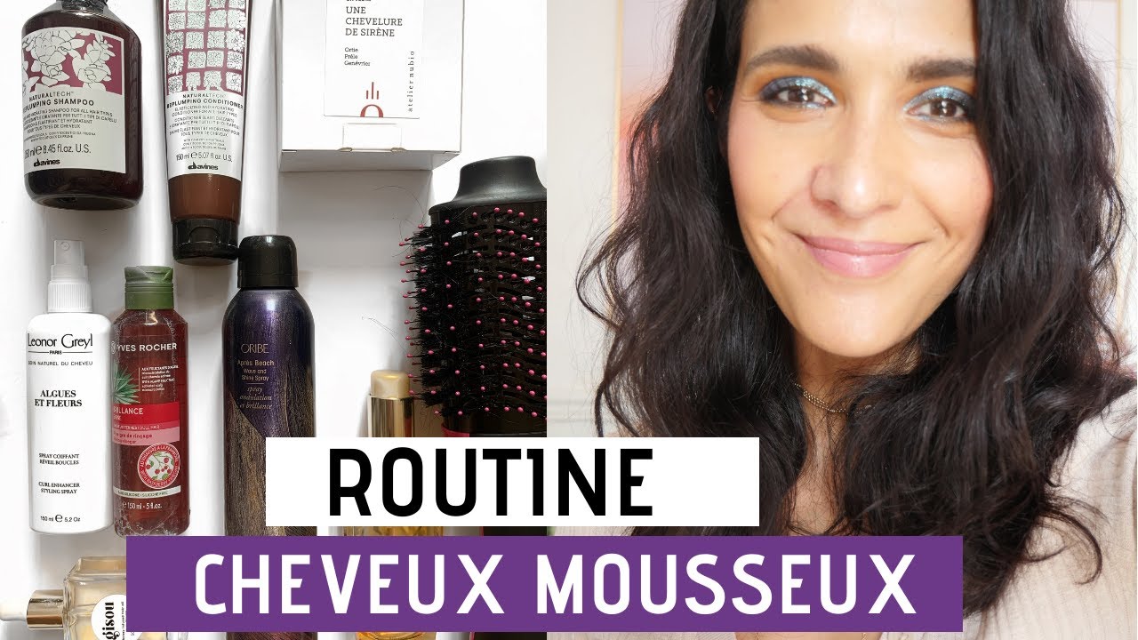 ROUTINE CHEVEUX MOUSSEUX / CE QUI A CHANGE MA VIE !