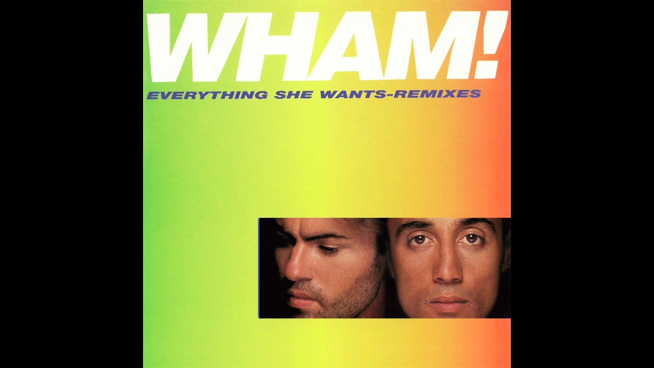 Wham! - Everything She Wants (Todd Terry Club Mix)