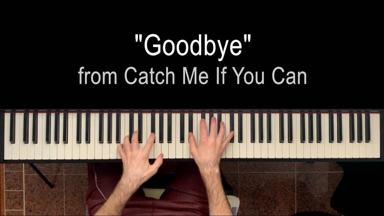 Catch Me If You Can - Goodbye (piano accompaniment)