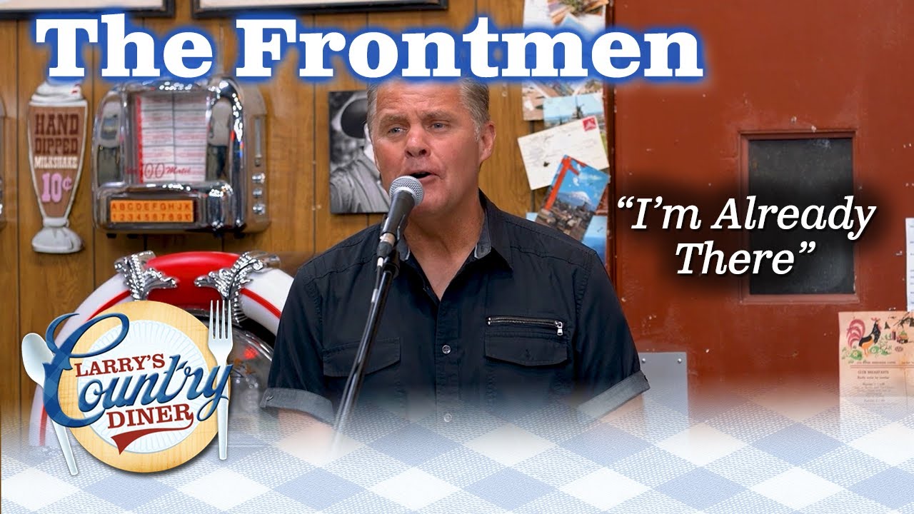 THE FRONTMEN OF COUNTRY sing the LONESTAR hit I'M ALREADY THERE!