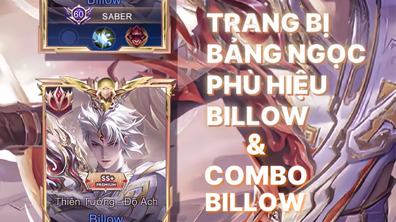 TẤT TẦN TẬT VỀ BILLOW | HƯỚNG DẪN CHI TIẾT C&Aacute;CH CHƠI BILLOW | BUILD ĐỒ, BẢNG NGỌC, PH&Ugrave; HIỆU, COMBO 