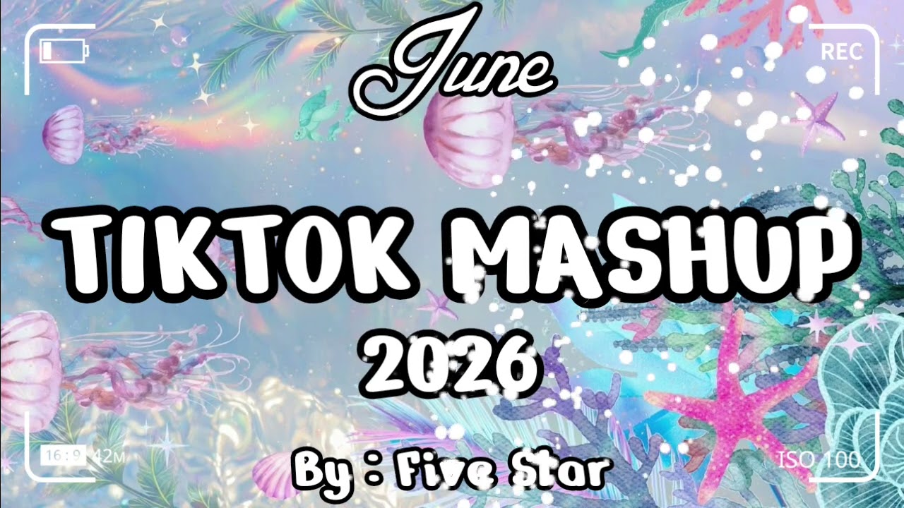 TikTok Mashup June 🤍🪼2026🤍🪼 (Not Clean)