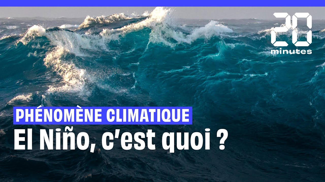 Phénomènes climatiques extrêmes : El Niño, c'est quoi ?