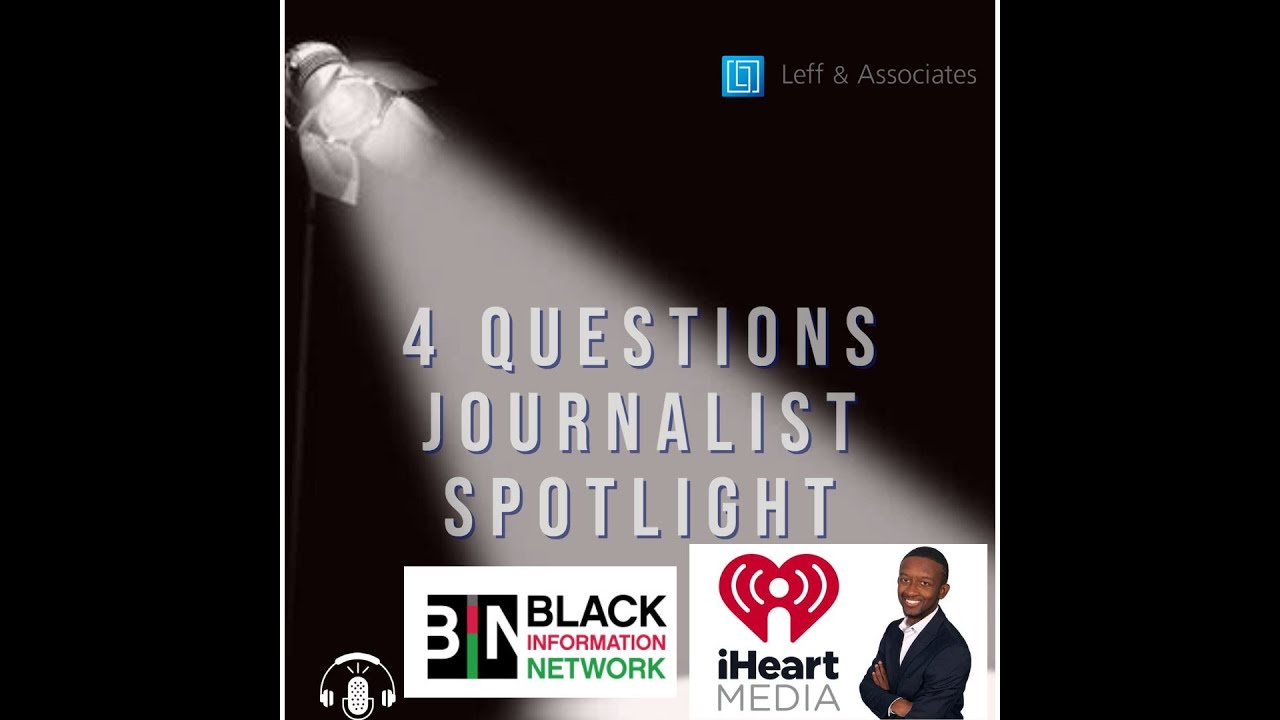 "4 Questions Journalist Spotlight" with Tyrik Wynn, Black Information Network