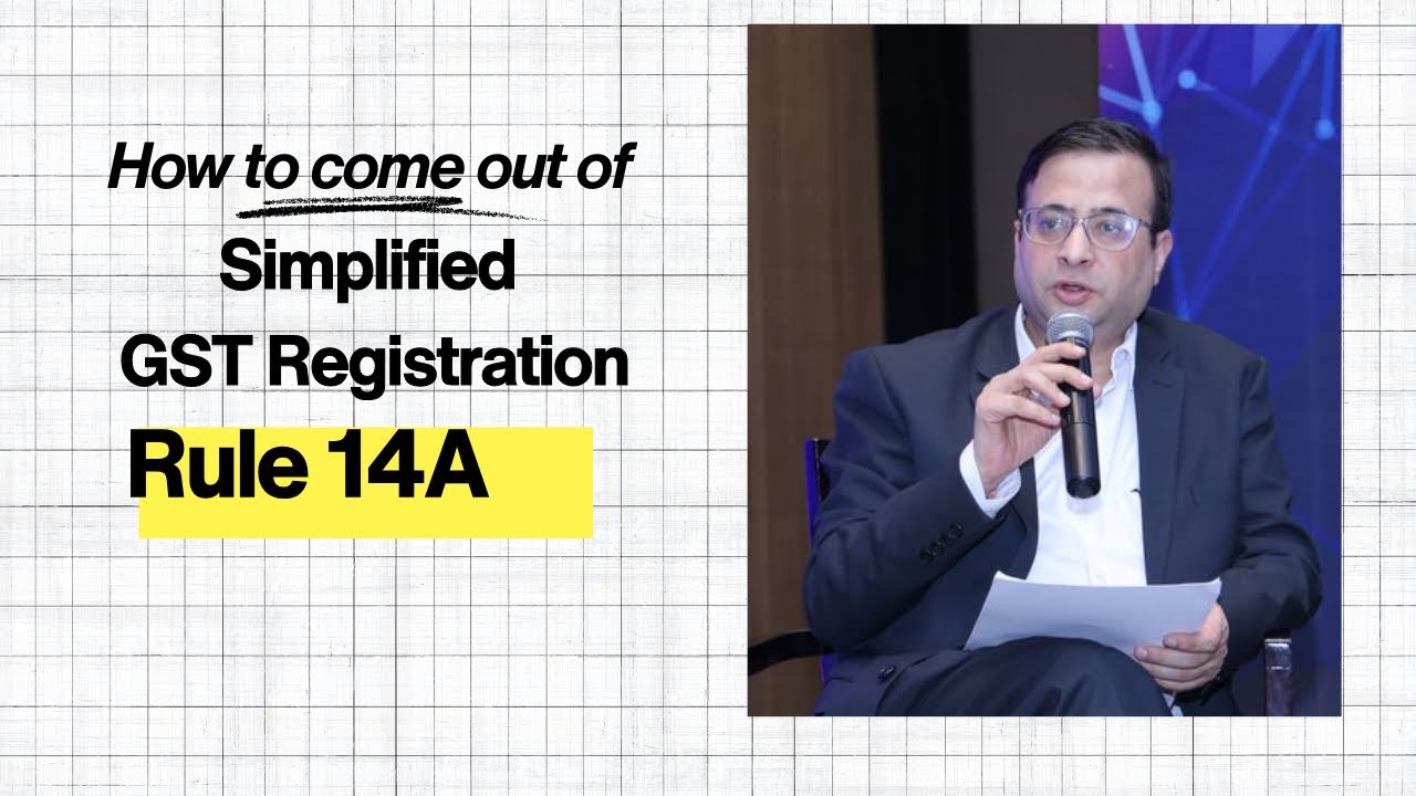 How to exit Simplified GST Registration Under Rule 14A?
