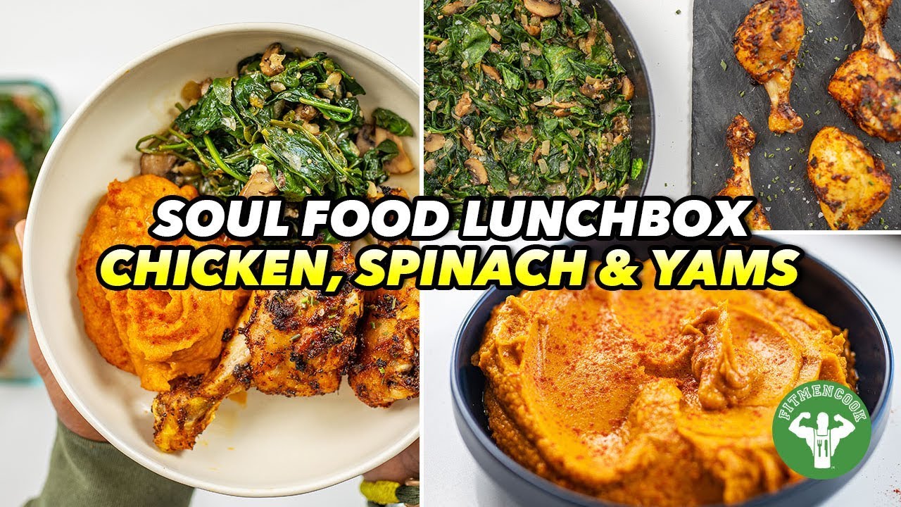 Soul Food Lunchbox - Chicken, Spinach & Yams