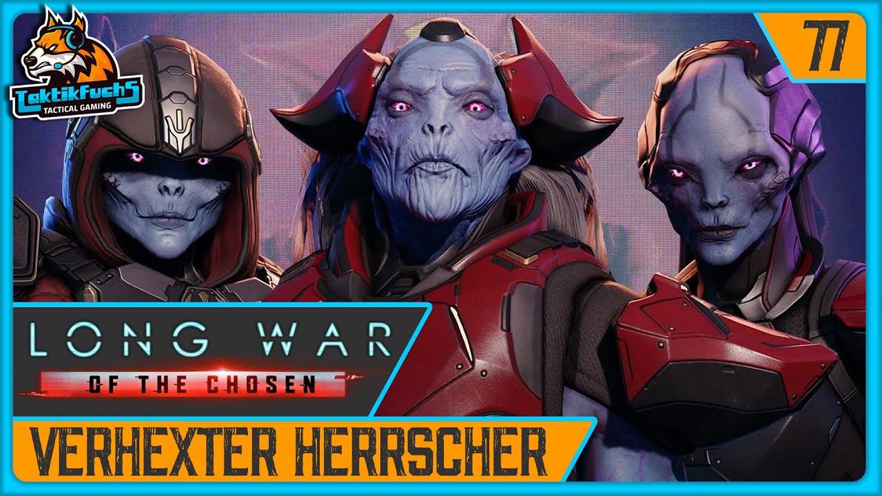 #077 Verhexter Herrscher | XCOM 2 LONG WAR OF THE CHOSEN (Deutsch)